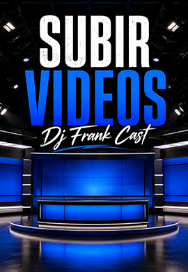 FrankCast Subir Videos Dj